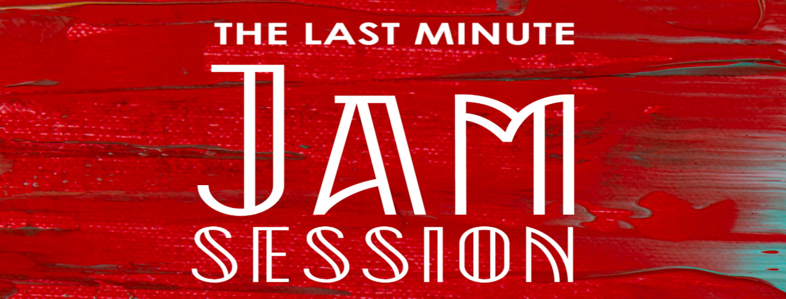 Last Minute Jam Session